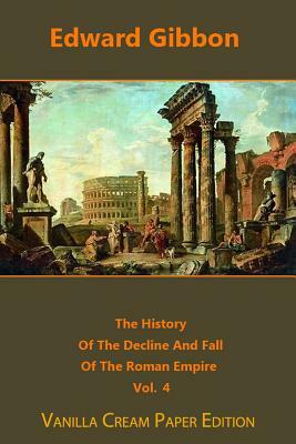 The History Of The Decline And Fall Of The Roman Empire volume 4 by Edward Gibbon