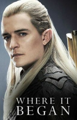 Where it Began (Legolas) by Wattpad