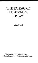 The Fairacre Festival: &amp; Tiggy by Miss Read