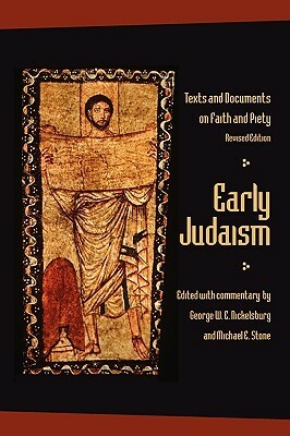 Early Judaism: Text and Documents on Faith and Piety by Michael E. Stone, George W. E. Nickelsburg