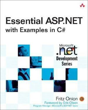 Essential ASP.NET with Examples in C# by Fritz Onion