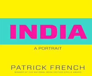 India: A Portrait by Patrick French