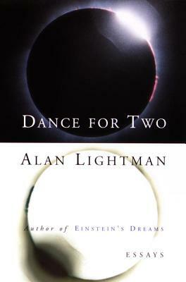 Dance for Two: Essays by Alan Lightman