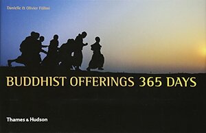 Buddhist Offerings: 365 Days by Olivier Föllmi, Danielle Föllmi