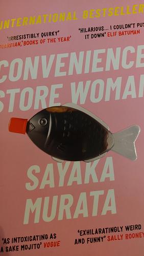 Convience Store Woman  by Sayaka Murata