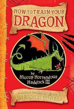 Hiccup: How to Train Your Dragon by Cowell, Cressida on 15/10/2009 Gift edition by Cressida Cowell, Cressida Cowell