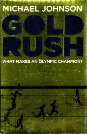 Gold Rush by Michael Johnson