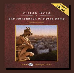 The Hunchback of Notre-Dame by Victor Hugo