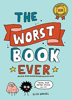 The Worst Book Ever by Elise Gravel