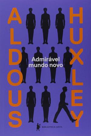 Admirável Mundo Novo by Aldous Huxley