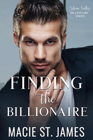 Finding the Billionaire by Macie St. James, Macie St. James