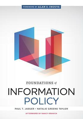 Foundations of Information Policy by Paul T. Jaeger, Natalie Greene Taylor