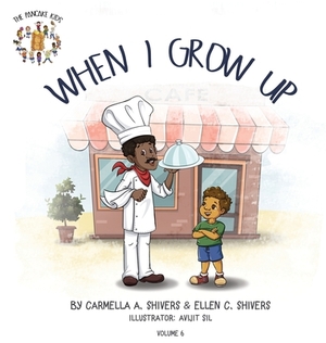 When I Grow Up by Ellen C. Shivers, Carmella a. Shivers