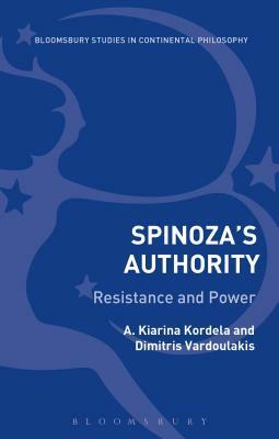 Spinoza's Authority Volume I: Resistance and Power in Ethics by 