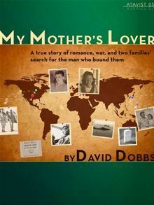 My Mother's Lover by David Dobbs
