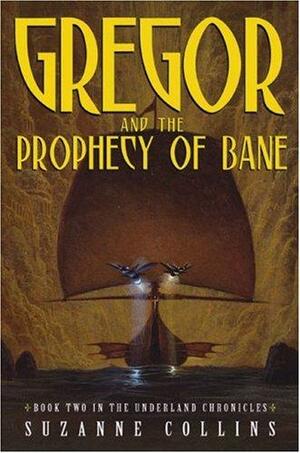 Gregor and the Prophecy of Bane by Suzanne Collins