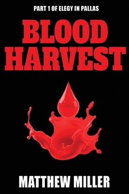 Bloodharvest by Matthew Miller