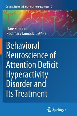 Behavioral Neuroscience of Attention Deficit Hyperactivity Disorder and Its Treatment by 