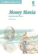 Money Mania: Mastering the Allure of Excess by Mark Vincent