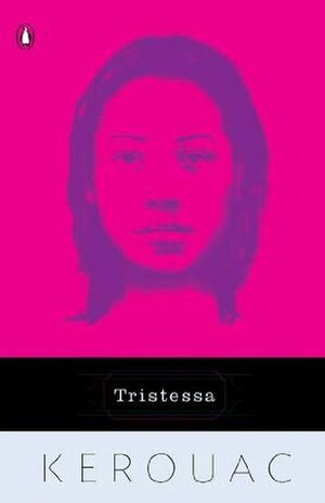 Tristessa by Jack Kerouac, Aram Saroyan