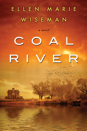 Coal River by Ellen Marie Wiseman