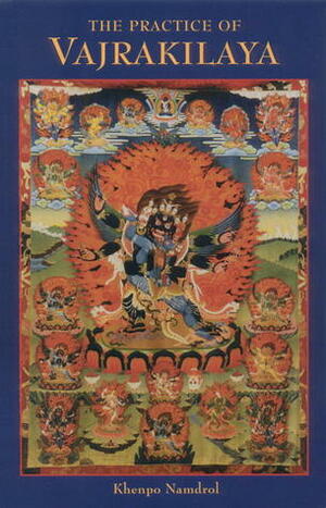 The Practice of Vajrakilaya by Namdrol Tsering