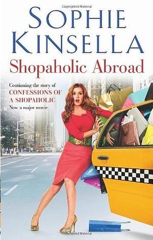 Shopaholic Abroad by Sophie Kinsella
