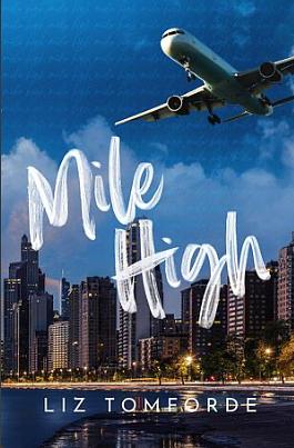 Mile High by Liz Tomforde