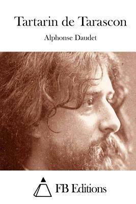 Tartarin de Tarascon by Alphonse Daudet