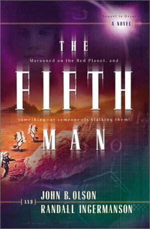 The Fifth Man by John B. Olson, Randy Ingermanson