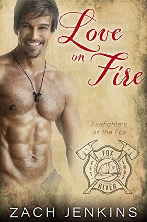 Love on Fire by Zach Jenkins