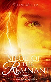 Siege of the Remnant (The Gifted Chronicles Book 1) by Stefne Miller