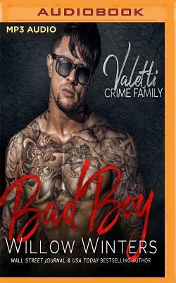 Bad Boy: A Bad Boy Mafia Romance by Willow Winters