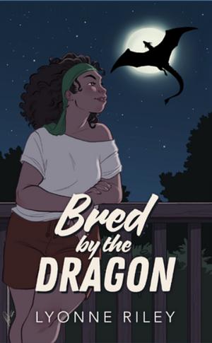 Bred by the Dragon by Lyonne Riley