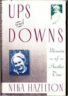 Ups and Downs: Memoirs of Another Time by Nika Standen Hazelton