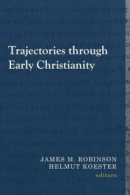 Trajectories Through Early Christianity by 