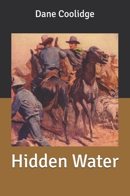 Hidden Water by Dane Coolidge