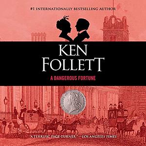A Dangerous Fortune by Ken Follett
