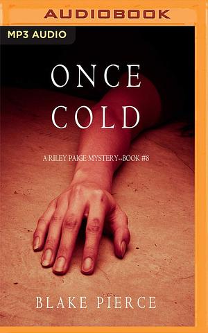 Once Cold by Blake Pierce