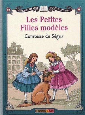 Les petites filles modèles by Comtesse de Ségur