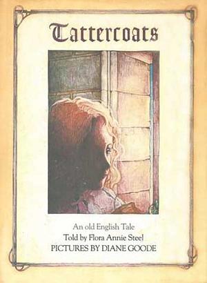 Tattercoats: An old English tale by Flora Annie Steel, Flora Annie Steel, Joseph Jacobs