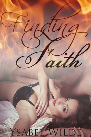 Finding Faith by Ysabel Wilde