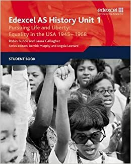 Edexcel Gce History Unit 1 D5 Pursuing Life And Liberty: Equ by Robin Bunce
