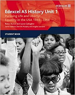 Edexcel Gce History Unit 1 D5 Pursuing Life And Liberty: Equ by Robin Bunce