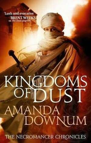 The Kingdoms of Dust by Amanda Downum