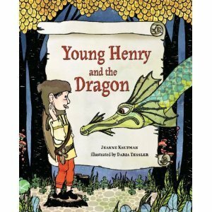 Young Henry and the Dragon by Daria Tessler, Jeanne Kaufman