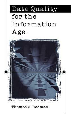 Data Quality for the Information Age by Thomas C. Redman