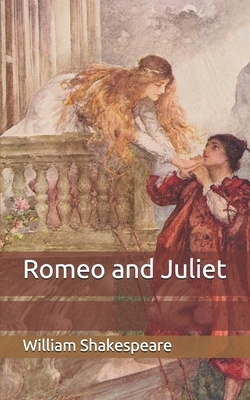 Romeo and Juliet by William Shakespeare