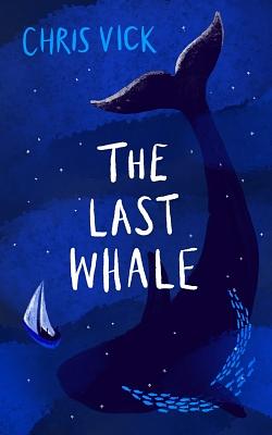 The Last Whale by Chris Vick
