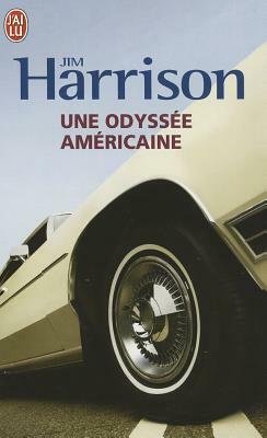 Une odyssée américaine by Jim Harrison